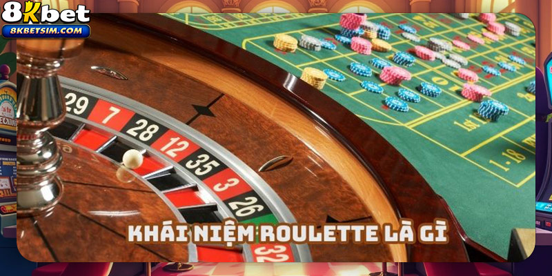Roulette là bộ môn cực hấp dẫn tại sảnh Casino 8KBET